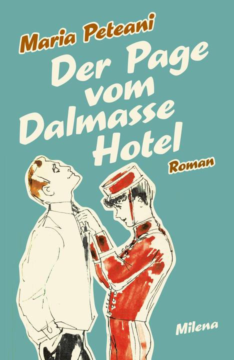 Produktbild Peteani:Der Page vom Dalmasse Hotel (Deutsch, Maria Peteani, Peter Zimmermann, 2024)