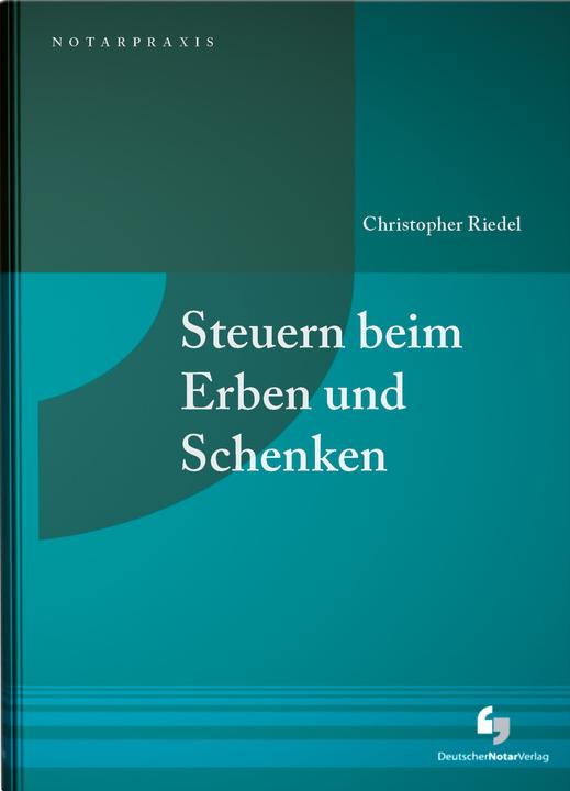 Immagine prodotto Riedel:Steuern beim Erben und Schenken (Tedesco, Christopher Riedel, 2024)
