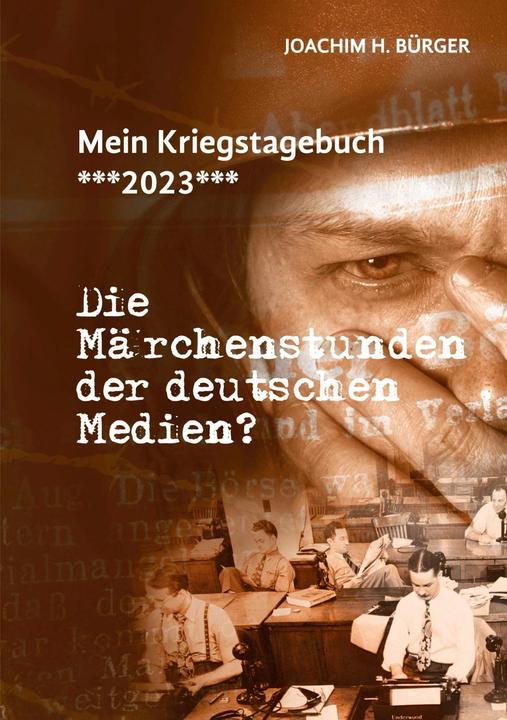 Produktbild Mein Kriegstagebuch ***2023*** (Deutsch, Joachim H. Bürger, 2024)