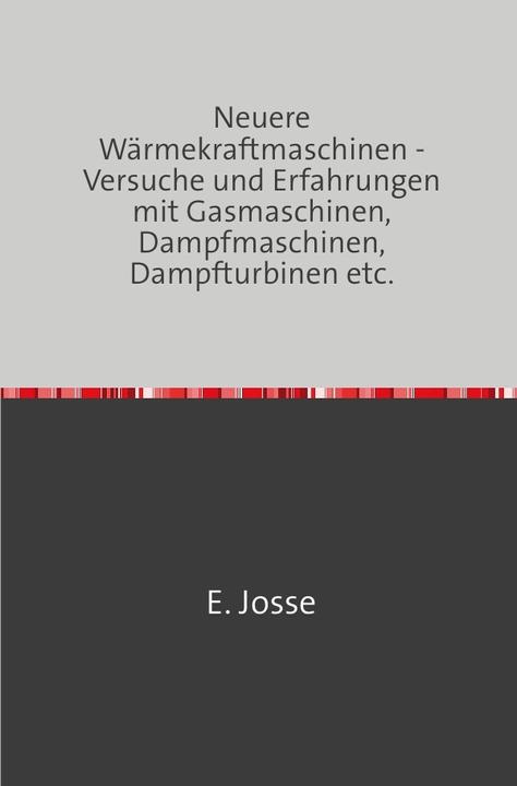 Actual product image Neuere Wärmekraftmaschinen (German, E. Josse, 2018)