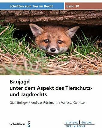 Schulthess Baujagd unter dem Aspekt des Tierschutz- und Jagdsrechts (Tedesco, Vanessa Gerritsen, Andreas Rüttimann, 2012)