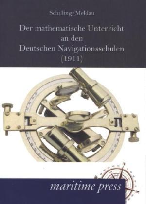 Actual product image Der mathematische Unterricht an den deutschen Navigationsschulen (German, Heinrich Meldau, Christian Schilling, 2013)