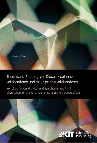 Actual product image Thermische Alterung von Dieseloxidationskatalysatoren und NOx-Speicherkatalysatoren: Korrelierung vo (German, Denise Chan, 2014)