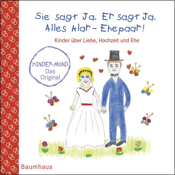 Image du produit Sie sagt Ja. Er sagt Ja. Alles klar - Ehepaar! - Kinder über Liebe, Hochzeit und die Ehe (Allemand, Anna Maikamp, 2019)