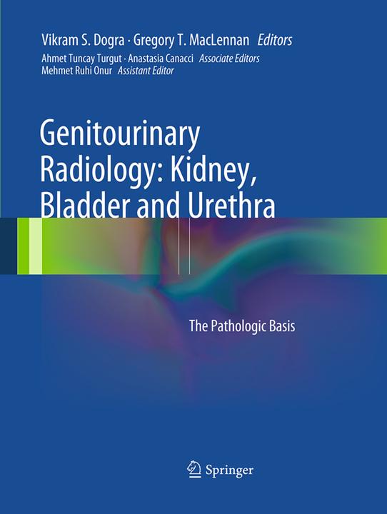 Produktbild Genitourinary Radiology: Kidney, Bladder and Urethra (Gregory T. MacLennan, Vikram S. Dogra, 2016)