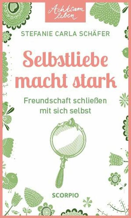 Actual product image Achtsam leben: Selbstliebe macht stark (German, Shepherd, StefanieCarla, 2024)