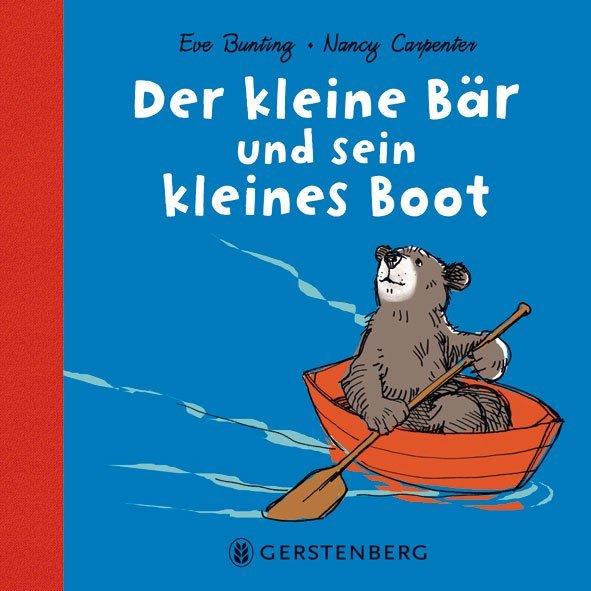 Produktbild Der kleine Bär und sein kleines Boot (Deutsch, Nancy Carpenter, Eve Bunting, 2011)