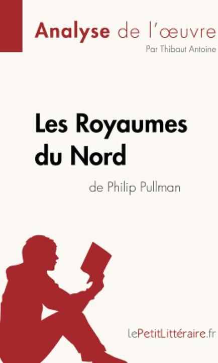 Produktbild Les Royaumes du Nord de Philip Pullman (Analyse de l'oeuvre) (Französisch, 2019)