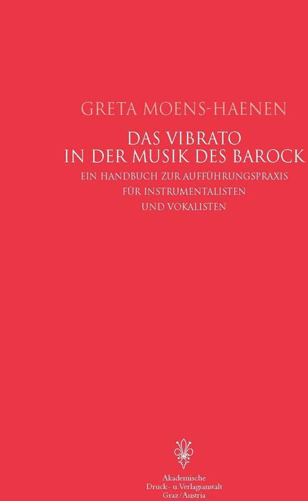 Image du produit Le vibrato dans la musique baroque (Allemand, Greta Moens-Haenen, 2004)