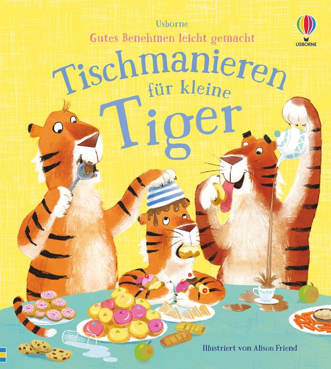 Produktbild Gutes Benehmen leicht gemacht: Tischmanieren für kleine Tiger (Deutsch, Zanna Davidson, 2022)