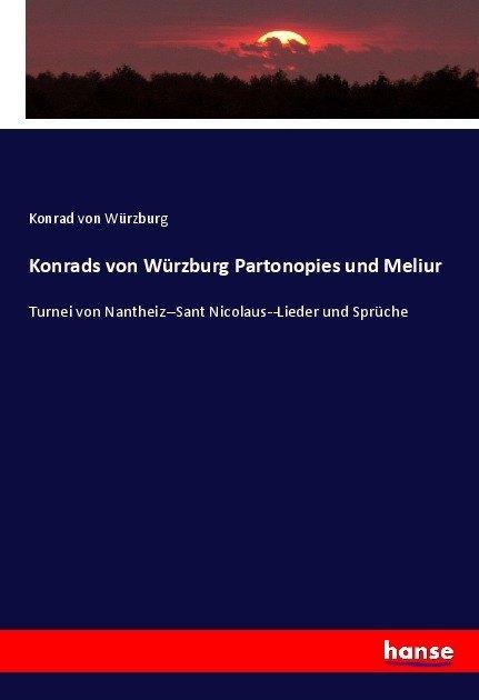 Produktbild Konrads von Würzburg Partonopies und Meliur (Deutsch, Konrad von Würzburg, 2017)