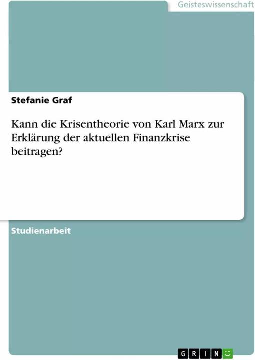 Immagine prodotto Kann die Krisentheorie von Karl Marx zur Erklärung der aktuellen Finanzkrise beitragen? (Tedesco, Stephanie il Conte, 2009)