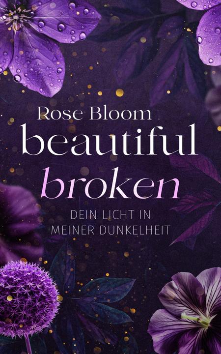 Produktbild Beautiful Broken (Deutsch, Rose Bloom, 2024)