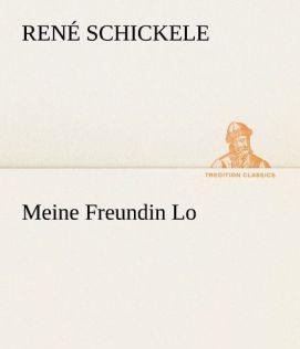 Produktbild Meine Freundin Lo (René Schickele, 2012)
