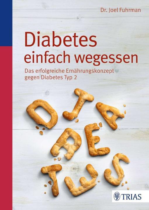 Produktbild Diabetes einfach wegessen (Deutsch, Joel Fuhrman, 2014)