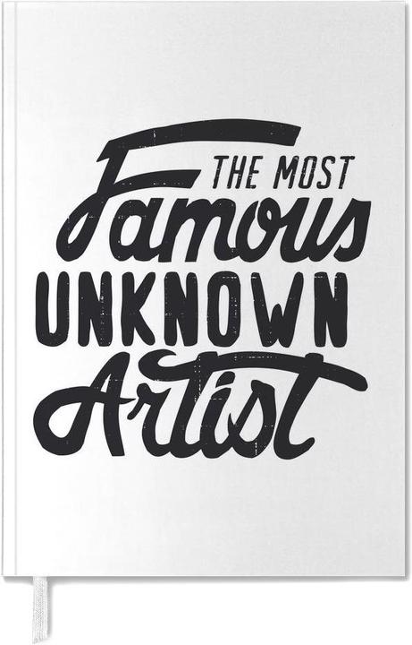 Produktbild Juniqe The Most Famous Unknown Artist - Zitate & Slogans (A5, Englisch)
