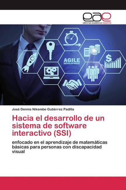 Produktbild Hacia el desarrollo de un sistema de software interactivo (SSI) (José Dennis Nikembe Gutiérrez Padilla, 2020)