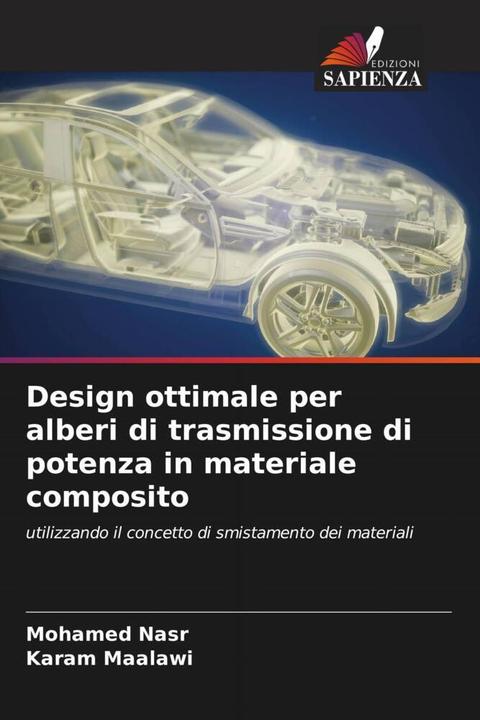 Image du produit Design ottimale per alberi di trasmissione di potenza in materiale composito (Mohamed Nasr, Karam Maalawi, 2022)