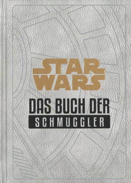Actual product image Panini Star Wars: Das Buch der Schmuggler (German, Daniel Wallace, Andreas Kasprzak, 2019)