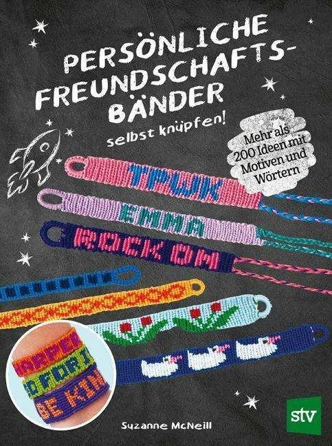 Produktbild Persönliche Freundschaftsbänder selbst knüpfen (Deutsch, Suzanne McNeill, 2022)