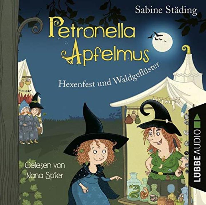 Petronella Apfelmus - Hexenfest und Waldgeflüster (Sabine Städing, Sabine Büchner, Nana Spier, Deutsch)