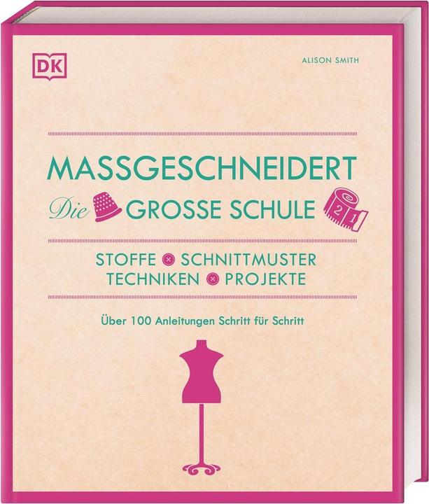 Produktbild Massgeschneidert. Die grosse Schule (Deutsch, Alison Smith, 2021)