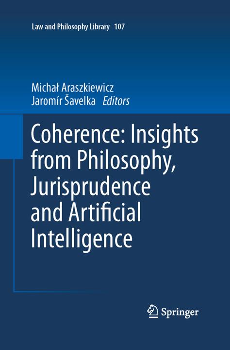 Produktbild Coherence: Insights from Philosophy, Jurisprudence and Artificial Intelligence (Jaromír Savelka, Michal Araszkiewicz, 2015)