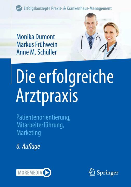 Produktbild Die erfolgreiche Arztpraxis (Deutsch, Dumont, AnneM, Monika/Frühwein, Markus/Schüller, 2022)
