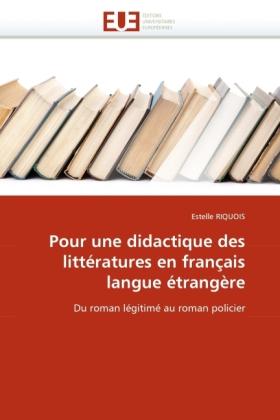 Produktbild Pour une didactique des littératures en français langue étrangère (Estelle Riquois, 2010)