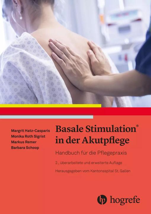 Actual product image Basale Stimulation® in der Akutpflege (German, Markus Remer, Barbara Schoop, Margit Hatz-Casparis, Monika Roth Sigrist, 2020)