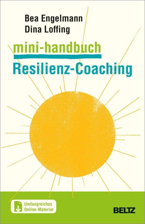 Produktbild Mini-Handbuch Resilienz-Coaching (Deutsch, Bea Engelmann, Dina Loffing, 2023)