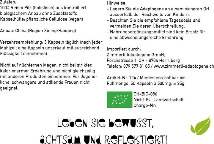 Valeurs nutritives et ingrédients Zimmerli Adaptogene Reishi en gélules (BIO) 50 gélules (1 pièce(s), Capsules, 25 g)