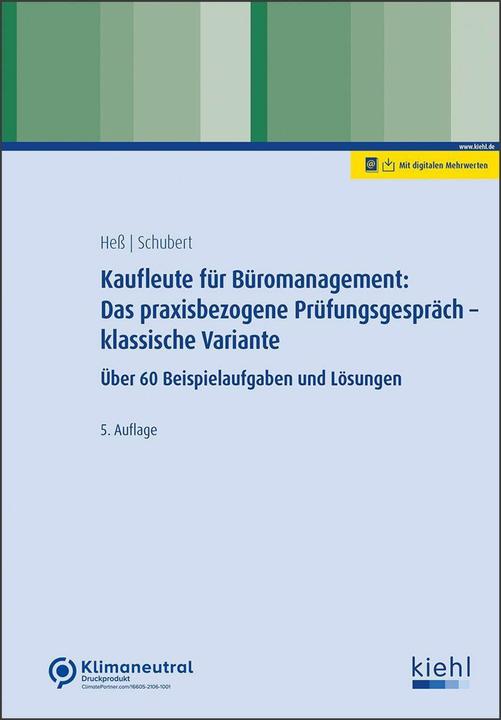Kiehl Kaufleute für Büromanagement: Das praxisbezogene Prüfungsgespräch - klassische Variante (Deutsch, Ute Hess, Michaela Schubert, 2024)