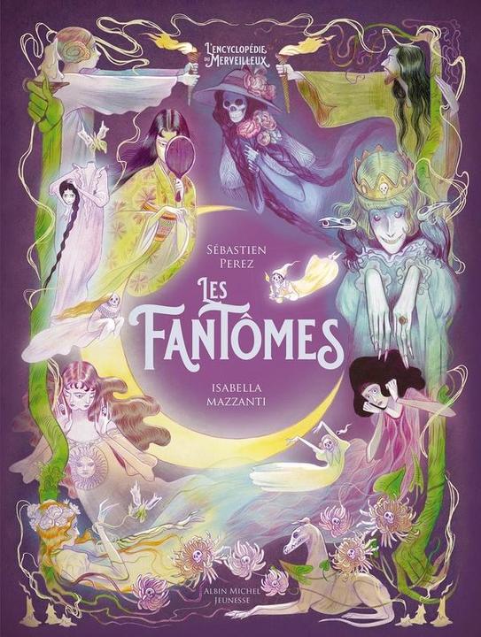 Actual product image Albin Michel Les fantômes (French, Perez Sébastien, Mazzanti Isabella, 2024)