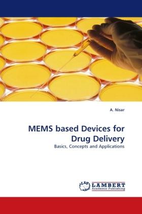 Produktbild MEMS based Devices for Drug Delivery (Deutsch, Asim Nisar, 2011)