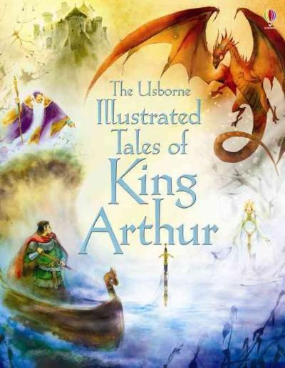 Produktbild Illustrated Tales of King Arthur (Englisch, Natasha Kuricheva, Sarah Courtauld, 2014)