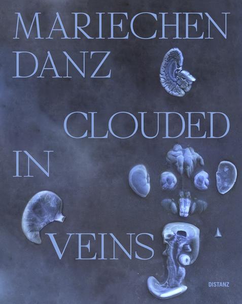Clouded in Veins (Deutsch, Kunsthalle Recklinghausen, Hans-Jürgen Schwalm, Kerstin Weber, Nico Anklam, 2021)