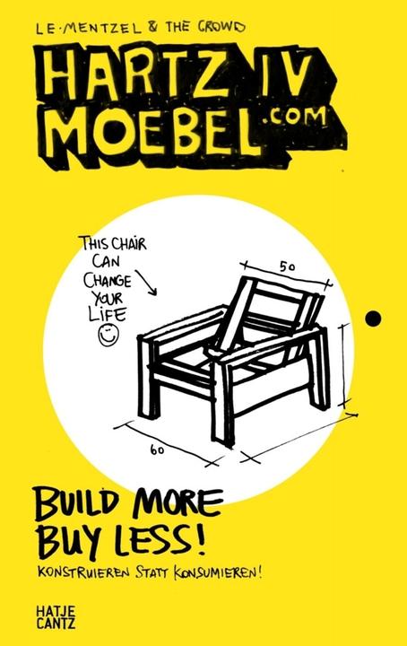 Immagine prodotto Hartz IV Moebel.com (Tedesco, Van Bo Le-Mentzel, anschlaege.de, Birgit S. Bauer, Kristin Hensel, Rebecca Sandbichler, Marie Voigt, Ufficio design kokliko, Mathias Wetzl, Frederike Wagner, 2013)