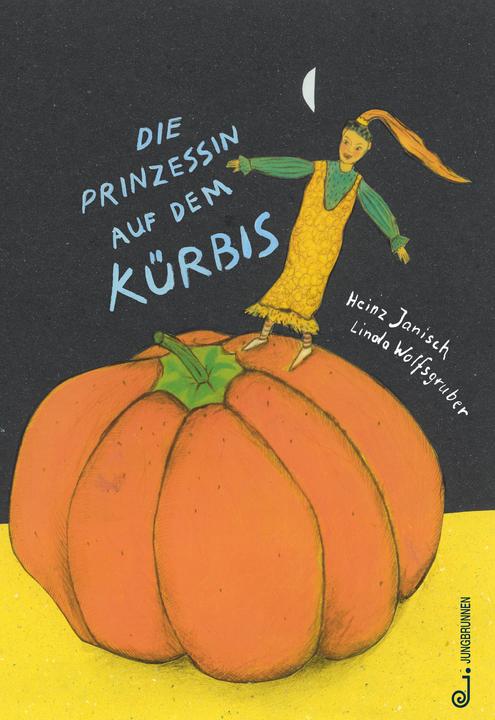 Produktbild Die Prinzessin auf dem Kürbis (Deutsch, Heinz Janisch, 2016)