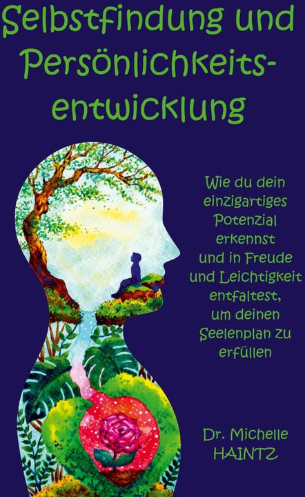Produktbild Selbstfindung und Persönlichkeitsentwicklung (Deutsch, Michelle Haintz, 2021)