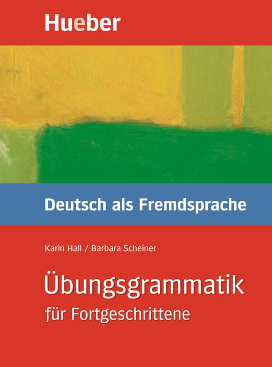 Produktbild Übungsgrammatik für Fortgeschrittene (Deutsch, Karin Hall, Barbara Scheiner, 1997)