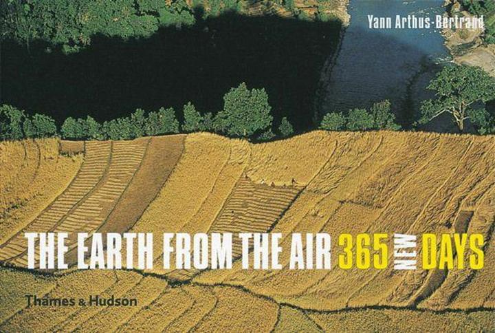 Produktbild The Earth from the Air - 365 New Days (Englisch, Yann Arthus-Bertrand, 2007)