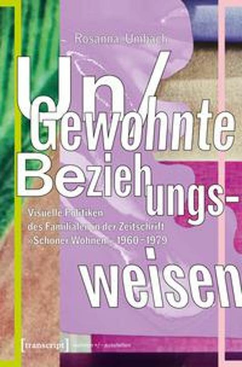 Produktbild Un/Gewohnte Beziehungsweisen (Deutsch, Rosanna Umbach, 2025)