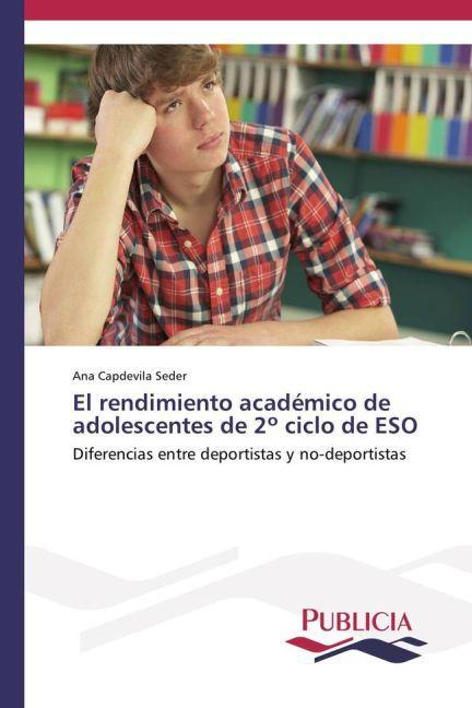 Produktbild El rendimiento académico de adolescentes de 2º ciclo de ESO (Ana Capdevila Seder, 2013)