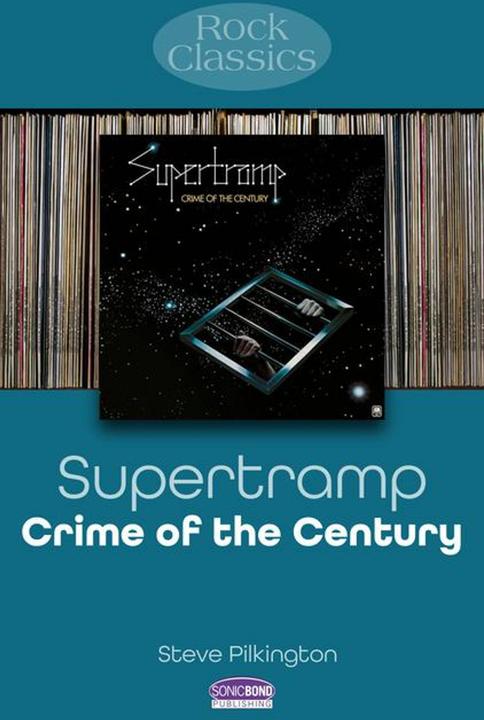 Produktbild Supertramp: Crime Of The Century (Englisch, Steve Pilkington, 2024)