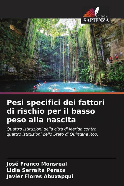 Produktbild Pesi specifici dei fattori di rischio per il basso peso alla nascita (José Franco Monsreal, Javier Flores Abuxapqui, Lidia Serralta Peraza, 2022)