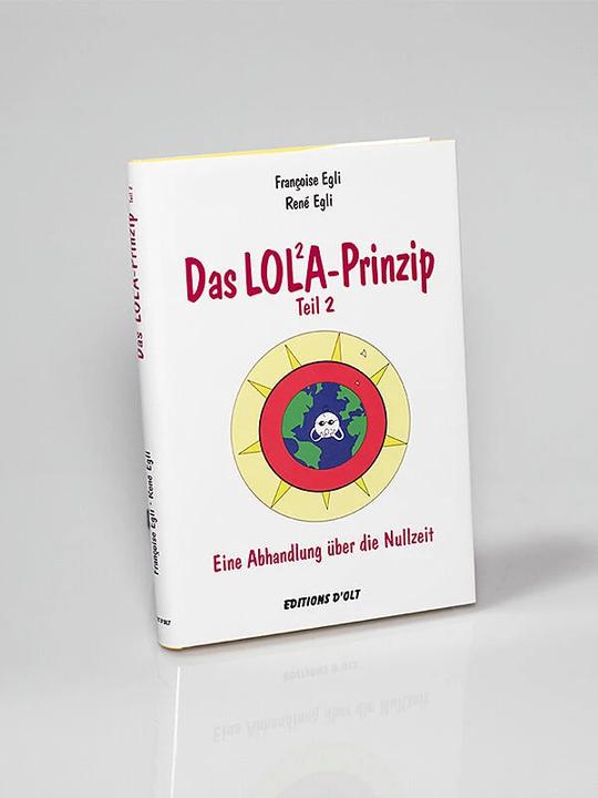 Immagine prodotto Das Lola-Prinzip 02. Eine Abhandlung über die Nullzeit (Tedesco, René Egli, 2007)