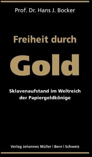 Image du produit Freiheit durch Gold (Allemand, John Müller, Hans J. Bocker, 2010)