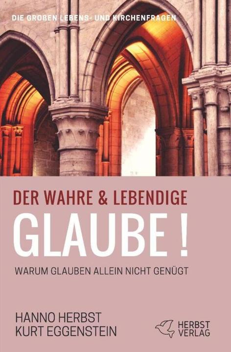 Actual product image Der wahre und lebendige Glaube! (Hanno Herbst, 2018)
