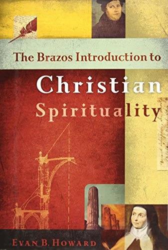 Produktbild The Brazos Introduction to Christian Spirituality (Englisch, Evan B. Howard, 2008)